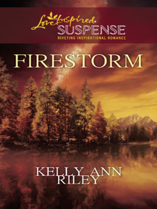 Title details for Firestorm by Kelly Ann Riley - Wait list